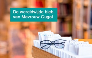 Mevrouw Gugol and the wereldwijde bieb - Blog Monique van Dam